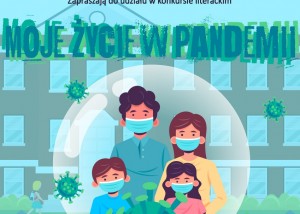 plakat konkursu "moje życie w pandemii" błekitne tło, budynek szkoły, napierwszym planie w bąblu powietrza zamknieta rodzina w maseczkach. dookoła latajace koronawirusy