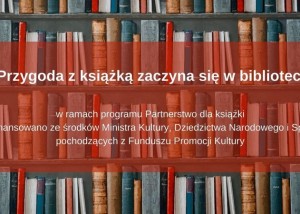 Grafika informacyjna - w tle regały z książkami i czerwone tło a na nim napis "Przygoda z książką zaczyna się w bibliotece"