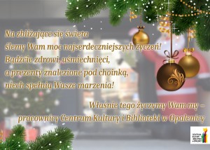 życzenia świąteczne. w tle rozmyte zdjęcie budynku ckib ze świątecznymi ozdobami. napis: na zbliżające się święta ślemy wam moc najserdeczniejszych życzeń.